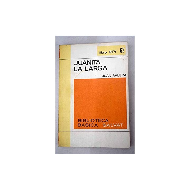 Juanita la larga - Juan Valera.